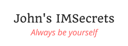John's IMSecrets logo with the "Always be yourself" slogan