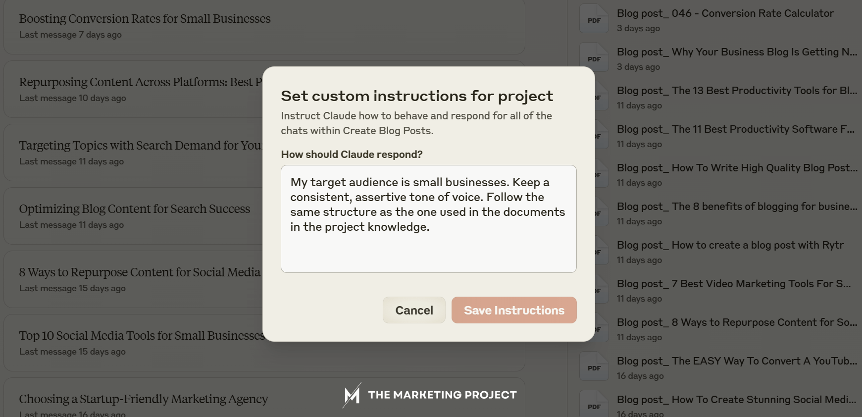 Image shows the pop up box that appears once you click to set custom instructions for a project on Claude. The instructions read, "My target audience is small businesses. Keep a consistent, assertive tone of voice. Follow the same structure as the one used in the documents in the project knowledge".